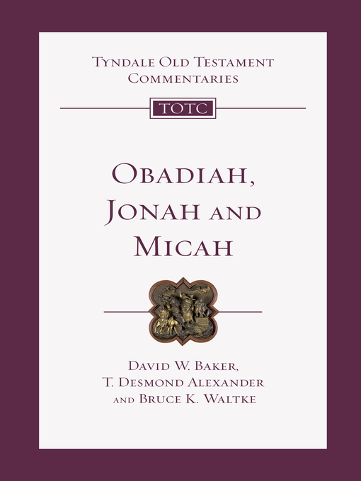 Title details for Obadiah, Jonah and Micah by T. Desmond Alexander - Available